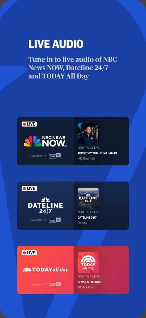 A mobile app interface showing live audio streaming options for NBC News NOW, Dateline 24/7, and TODAY All Day.