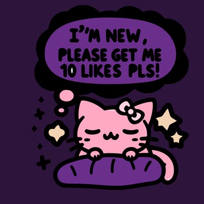 kitty taking a nap dream talking and saying "i'm new, please get me at least 10 likes pls!!"