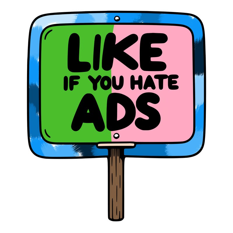 a sign that says like if you hate ads