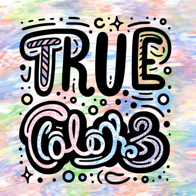 "true colors" written