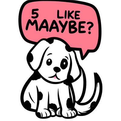 a puppy that says 5 like maybe