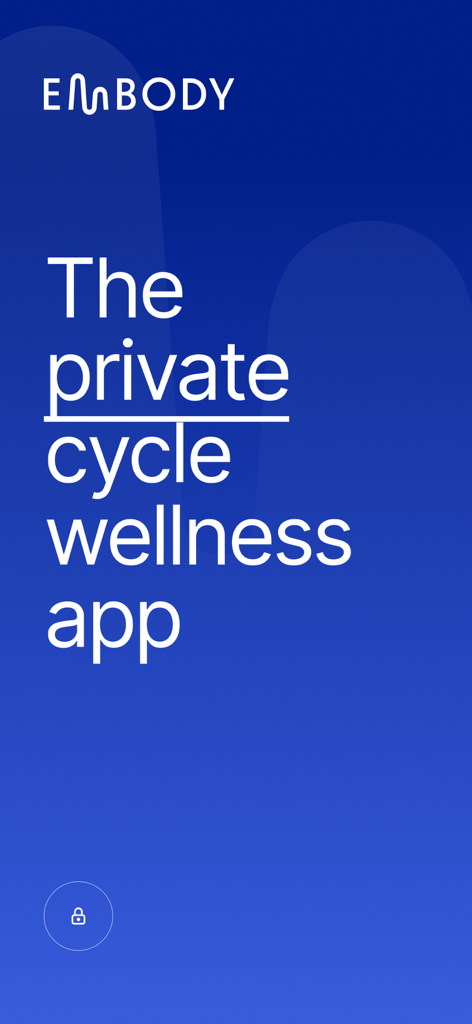Embody Space - Embody Space welcome screen with the slogan The private cycle wellness app and a lock icon