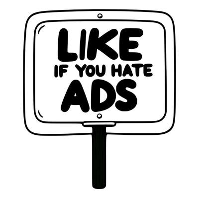 a sign that says like if you hate ads