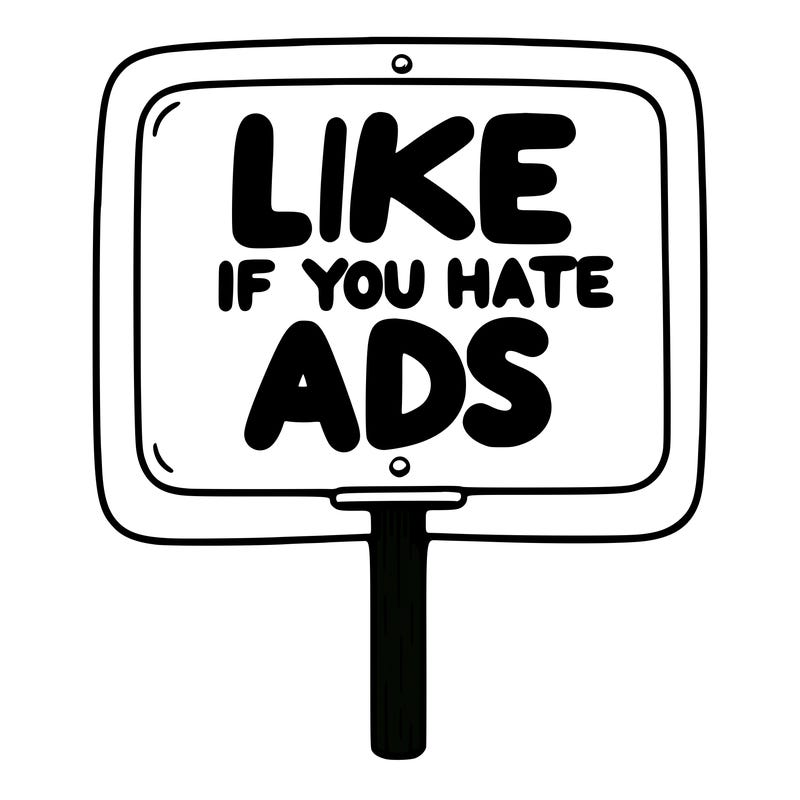 a sign that says like if you hate ads