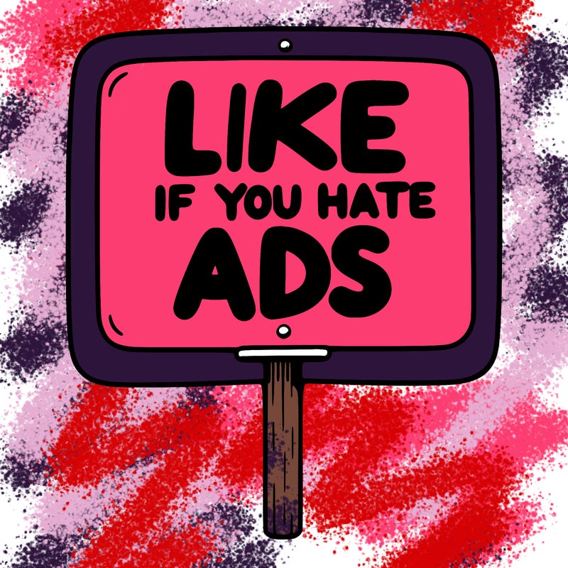 a sign that says like if you hate ads