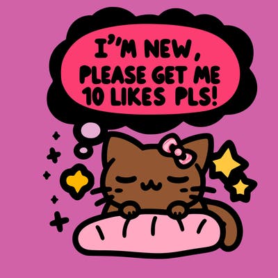 kitty taking a nap dream talking and saying "i'm new, please get me at least 10 likes pls!!"