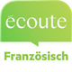 écoute - Französisch lernen