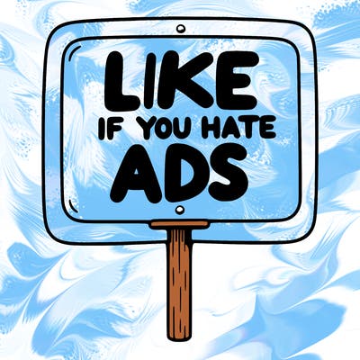 a sign that says like if you hate ads
