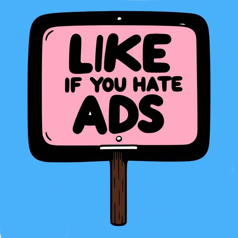a sign that says like if you hate ads