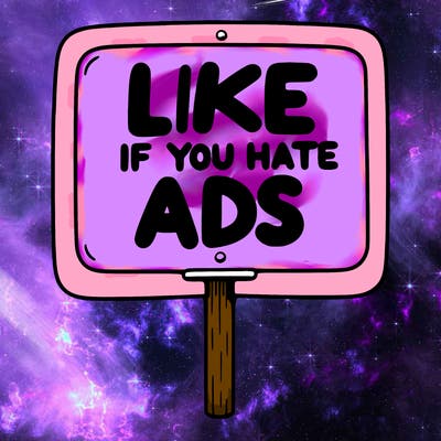 a sign that says like if you hate ads