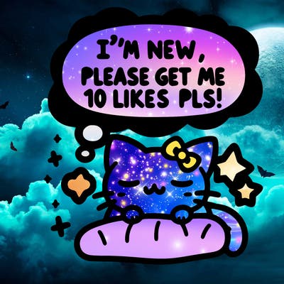 kitty taking a nap dream talking and saying "i'm new, please get me at least 10 likes pls!!"