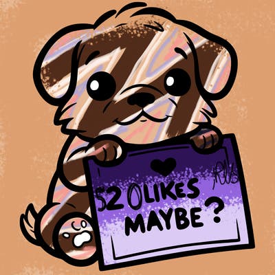 a puppy holding a sign that says 2 likes maybe?