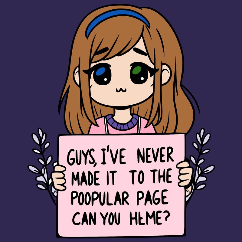 a girl holding up a sign that says, guys, i’ve never made it to the popular page, can you help me?