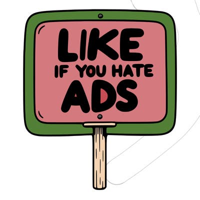 a sign that says like if you hate ads