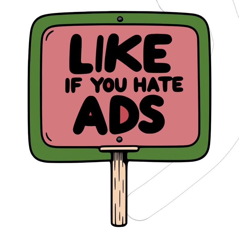 a sign that says like if you hate ads