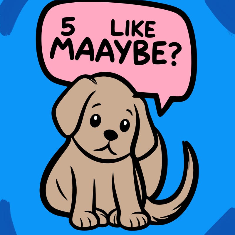 a puppy that says 5 like maybe