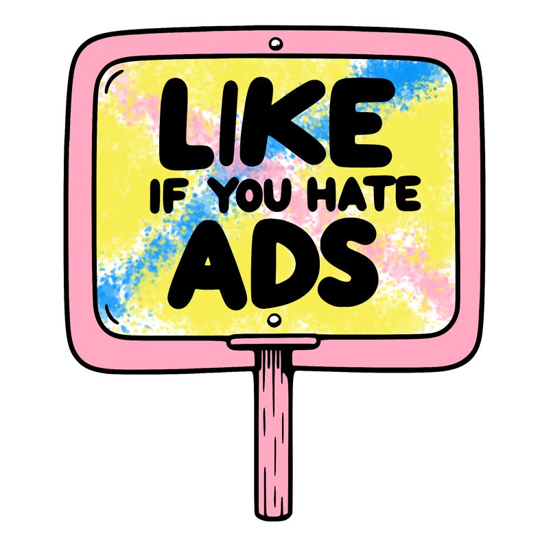 a sign that says like if you hate ads