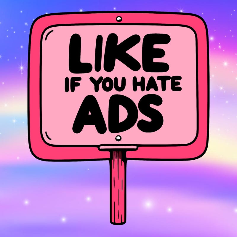 a sign that says like if you hate ads