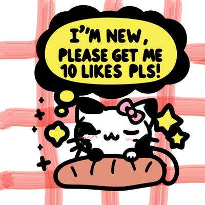 kitty taking a nap dream talking and saying "i'm new, please get me at least 10 likes pls!!"