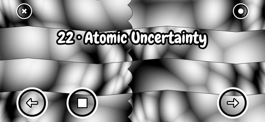 Poetica - Art in Motion - Interfaz de rompecabezas de movimiento abstracto minimalista en blanco y negro que muestra el nivel 22 titulado Atomic Uncertainty.