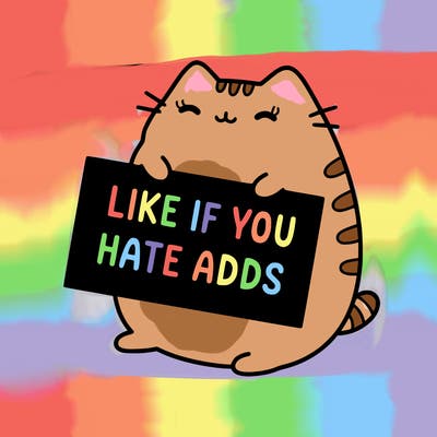 a kawii pusheen cat holding a sign that says like if you hate adds