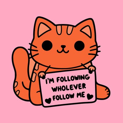 cat with a sign that says i’m following whoever follows me