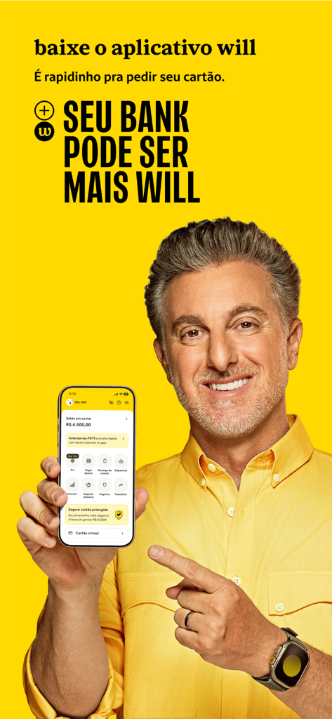 Luciano Huck holding a smartphone displaying the Banco will banking app interface against a yellow background
