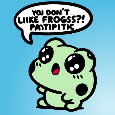kawaii frog saying "you don't like frogs?! pathetic"