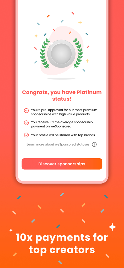 weSponsored Influencer App - wesponsored app platinum status screen showing 10x payments for top creators