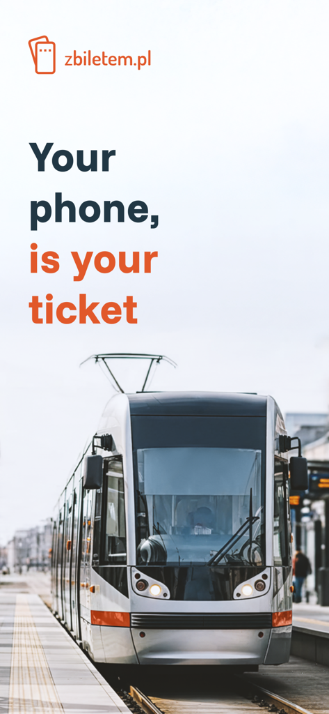 zBiletem - bilety komunikacji - A modern tram at a station with the text Your phone is your ticket and the zBiletem logo