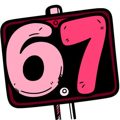 a sign that says 6 7