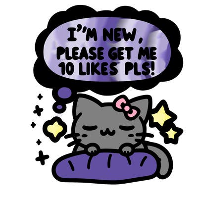 kitty taking a nap dream talking and saying "i'm new, please get me at least 10 likes pls!!"