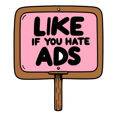 a sign that says like if you hate ads