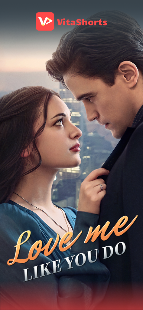 A romantic drama scene from the VitaShorts app featuring a couple looking into each other's eyes with the title Love me LIKE YOU DO.