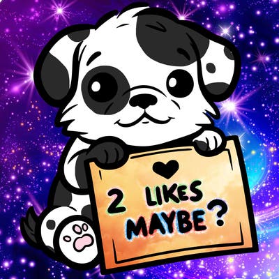 a puppy holding a sign that says 2 likes maybe?