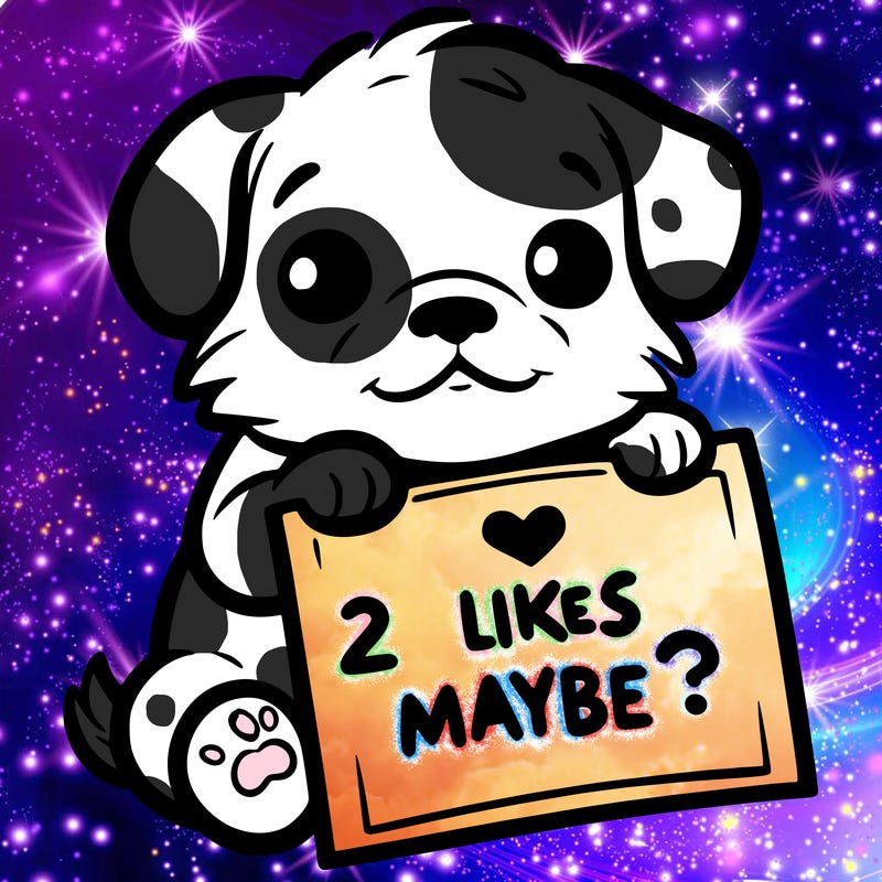 a puppy holding a sign that says 2 likes maybe?