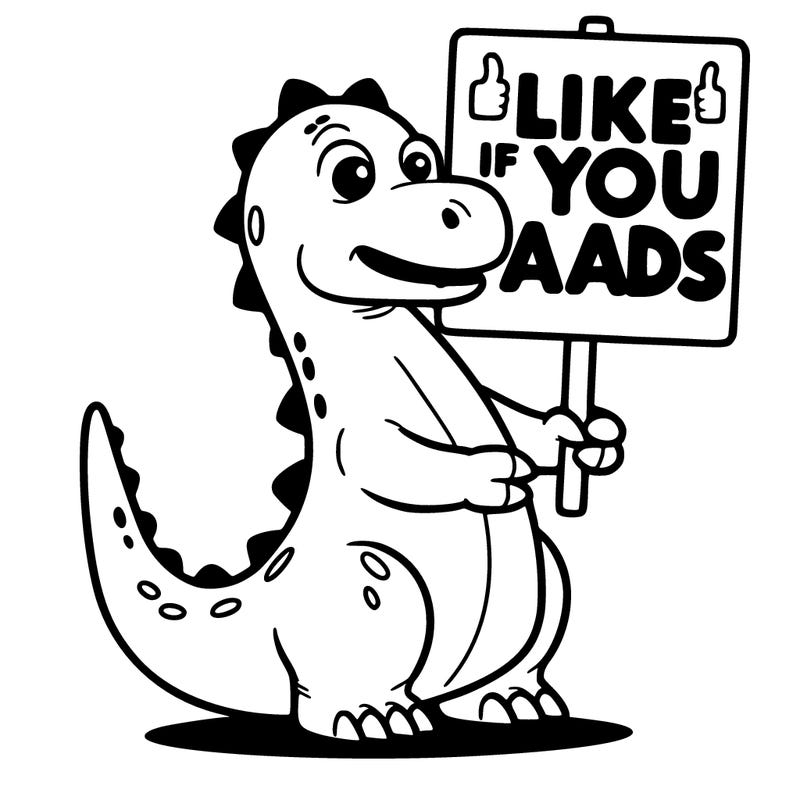 dinosaur holding a sign that says like if you hate ads
