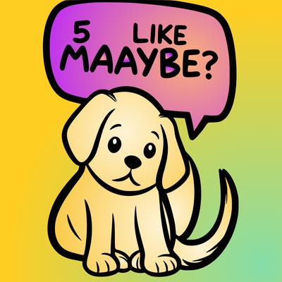 a puppy that says 5 like maybe