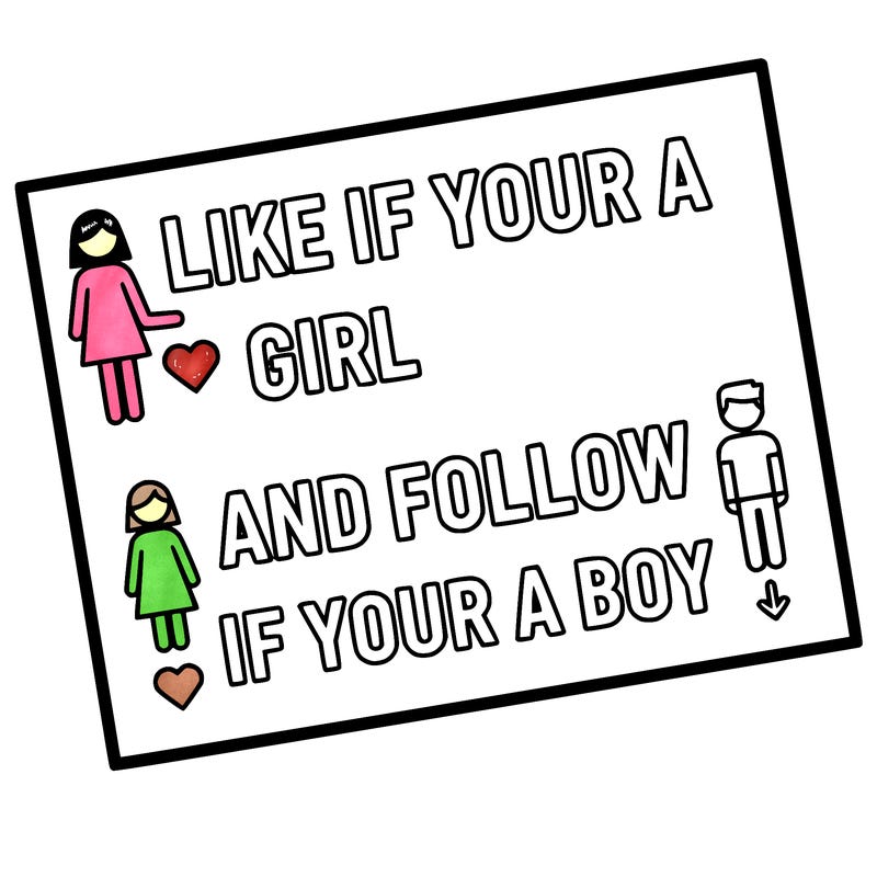 like if your a girl and follow if your a boy