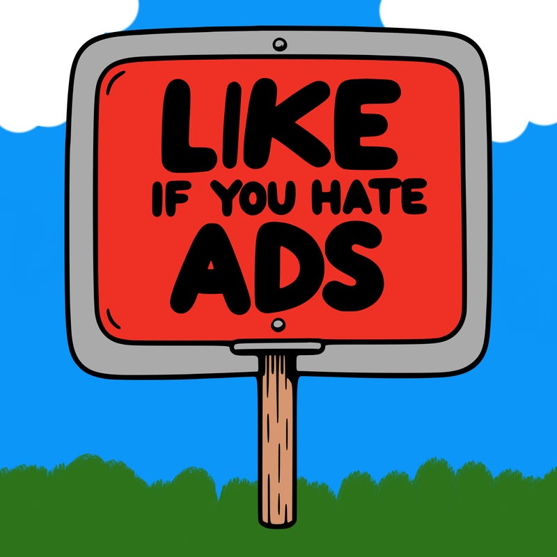 a sign that says like if you hate ads