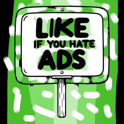 a sign that says like if you hate ads