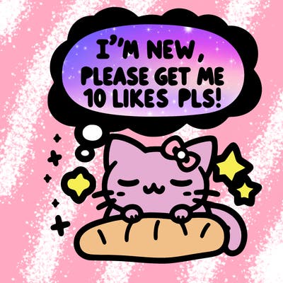 kitty taking a nap dream talking and saying "i'm new, please get me at least 10 likes pls!!"