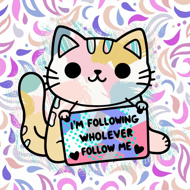 cat with a sign that says i’m following whoever follows me