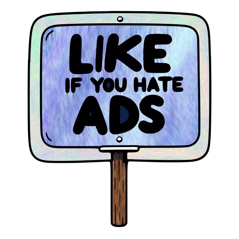 a sign that says like if you hate ads