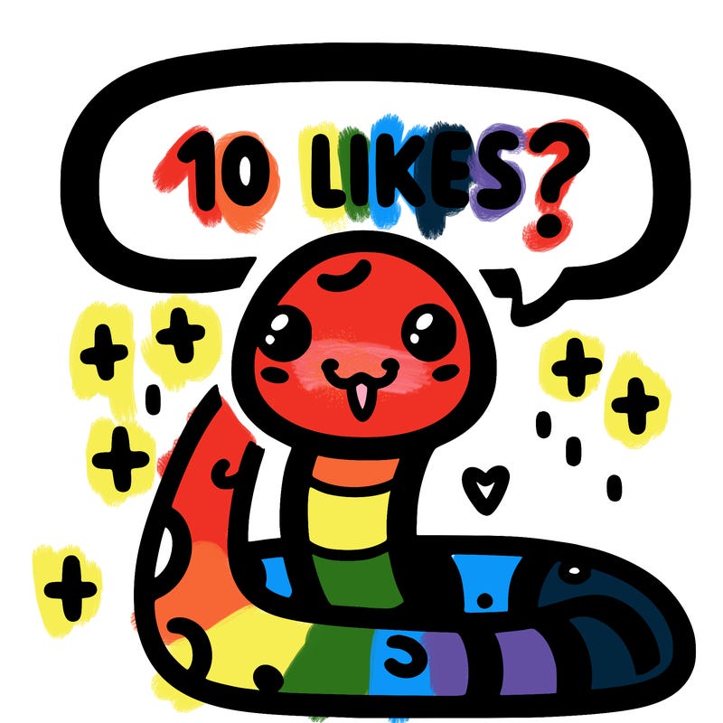 cute snake saying "10 likes?"