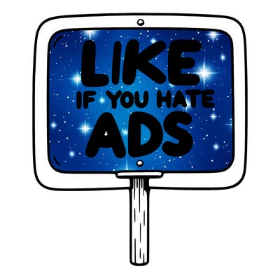 a sign that says like if you hate ads