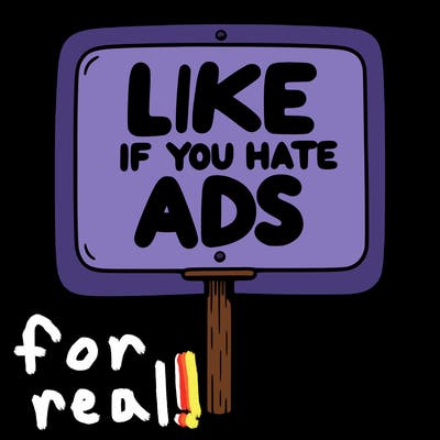 a sign that says like if you hate ads