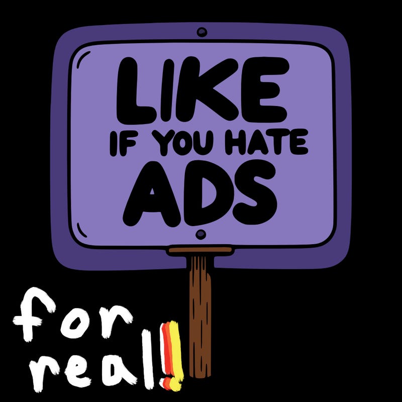 a sign that says like if you hate ads