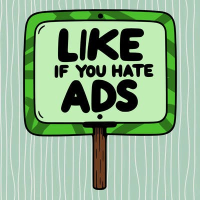 a sign that says like if you hate ads