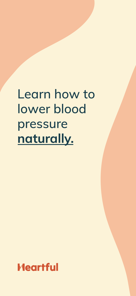 Heartful for Blood Pressure - Introductory screen of the Heartful app with the text Learn how to lower blood pressure naturally